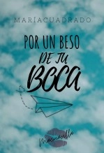 Libro Por un beso de tu boca., autor María Cuadrado Villadiego Libro Por un beso de tu boca., autor María Cuadrado Villadiego