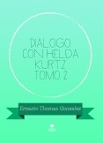 Dialogo con Helda Kurtz Tomo 2