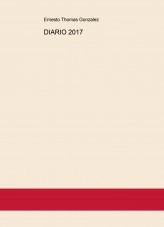 Libro DIARIO 2017, autor ERNESTO THOMAS GONZALEZ Libro DIARIO 2017, autor ERNESTO THOMAS GONZALEZ