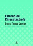 Estreno de Cinecatastrofe