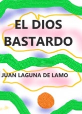 EL DIOS BASTARDO EL DIOS BASTARDO