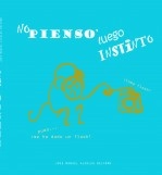 Libro no Pienso, luego instinto, autor Jose Manuel Alcolea Beltrán Libro no Pienso, luego instinto, autor Jose Manuel Alcolea Beltrán