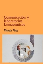 Libro Comunicación y laboratorios farmacéuticos, autor Vicente Fisac Rodriguez Libro Comunicación y laboratorios farmacéuticos, autor Vicente Fisac Rodriguez