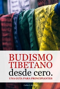 Budismo tibetano desde cero: Una guía para principiantes