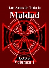 Los Amos de Toda la Maldad - Volumen 1 Los Amos de Toda la Maldad - Volumen 1