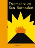 Desmadre en San Borondón Desmadre en San Borondón
