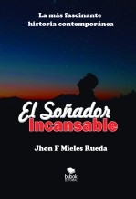 El Soñador Incansable El Soñador Incansable