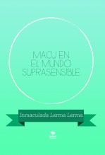 MACU EN EL MUNDO SUPRASENSIBLE MACU EN EL MUNDO SUPRASENSIBLE