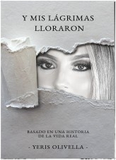 Y mis lágrimas lloraron Y mis lágrimas lloraron