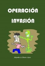 Libro Operación Invasión, autor Alejandro Álvaro López Libro Operación Invasión, autor Alejandro Álvaro López