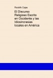 El Discurso Religioso Escrito en Occidente y las Idiosincrasias locales en América El Discurso Religioso Escrito en Occidente y las Idiosincrasias locales en América