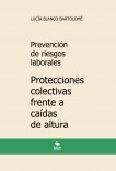 Prevención de riesgos laborales. Protecciones colectivas frente a caídas de altura. 4ª edición