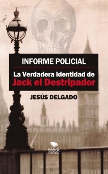 Informe Policial: La Verdadera Identidad de Jack El destripador
