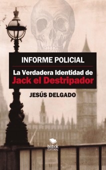 Informe Policial: La Verdadera Identidad de Jack El destripador