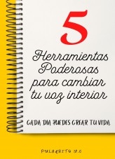 5 Herramientas poderosas para cambiar tu voz interior 5 Herramientas poderosas para cambiar tu voz interior