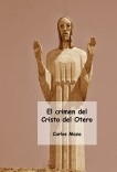 El crimen del Cristo del Otero El crimen del Cristo del Otero