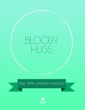 BLOODY HUGS