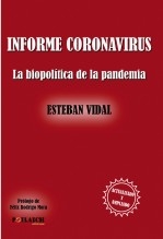 INFORME CORONAVIRUS. La biopolítica de la pandemia INFORME CORONAVIRUS. La biopolítica de la pandemia