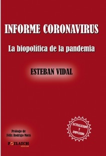 INFORME CORONAVIRUS. La biopolítica de la pandemia