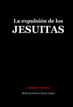 Libro La expulsión de los Jesuitas, autor José María Herrou Aragón Libro La expulsión de los Jesuitas, autor José María Herrou Aragón