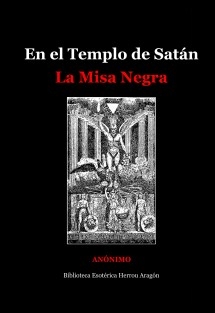 En el Templo de Satán. La Misa Negra