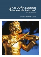 Libro S.A.R DOÑA LEONOR "Princesa de Asturias", autor Alicia Libro S.A.R DOÑA LEONOR "Princesa de Asturias", autor Alicia