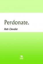 Libro Perdonate., autor Ruth Chevalier Libro Perdonate., autor Ruth Chevalier