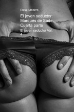 El joven seductor: Marqués de Sade. Cuarta parte