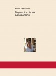 El quinto libro de mis sueños Antonio