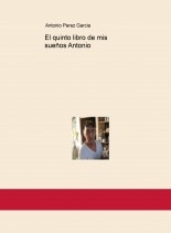 El quinto libro de mis sueños Antonio