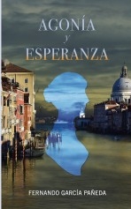 AGONÍA Y ESPERANZA AGONÍA Y ESPERANZA