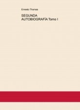 Libro SEGUNDA AUTOBIOGRAFÍA Tomo I, autor Oscofro-3 Libro SEGUNDA AUTOBIOGRAFÍA Tomo I, autor Oscofro-3