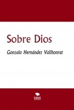 Libro Sobre Dios, autor Gonzalo Hernández Vallhonrat Libro Sobre Dios, autor Gonzalo Hernández Vallhonrat