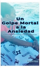 Un golpe mortal a la ansiedad