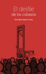 Libro EL DESFILE DE LAS CABEZAS, autor Deisi María Marte Liriano Libro EL DESFILE DE LAS CABEZAS, autor Deisi María Marte Liriano