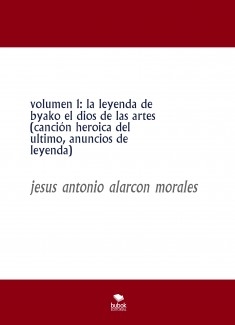 volumen 1: la leyenda de byako el dios de las artes (canción heroica del ultimo, anuncios de leyenda)