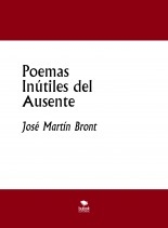 Poemas Inútiles del Ausente