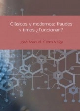 Libro CLÁSICOS Y MODERNOS: FRAUDES Y TIMOS ¿FUNCIONAN?, autor Jose Manuel Ferro Veiga Libro CLÁSICOS Y MODERNOS: FRAUDES Y TIMOS ¿FUNCIONAN?, autor Jose Manuel Ferro Veiga