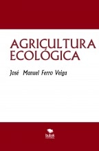 Libro AGRICULTURA ECOLÓGICA, autor Jose Manuel Ferro Veiga Libro AGRICULTURA ECOLÓGICA, autor Jose Manuel Ferro Veiga