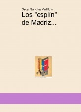 Los "esplín" de Madriz Los "esplín" de Madriz