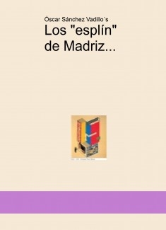 Los "esplín" de Madriz
