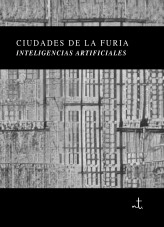 Libro Ciudades de la Furia: Historias Por Inteligencias Artificiales., autor Matías Ignacio Urra Olmos Libro Ciudades de la Furia: Historias Por Inteligencias Artificiales., autor Matías Ignacio Urra Olmos