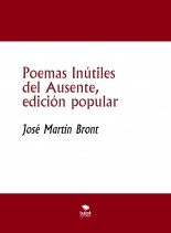 Libro Poemas Inútiles del Ausente, edición popular, autor José Martín Bront Libro Poemas Inútiles del Ausente, edición popular, autor José Martín Bront