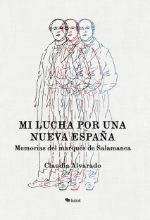 Mi lucha por una nueva España. Memorias del marqués de Salamanca.
