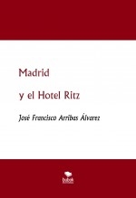 Madrid y el Hotel Ritz 1908-1936