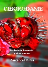 Ciborgdame. De Garduña, humancés y otros horrores