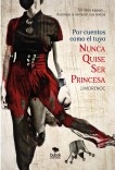 Libro Por cuentos como el tuyo nunca quise ser princesa, autor Juan Jesús Moreno Calderín Sierra Forero