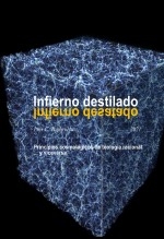 INFIERNO DESTILADO: Principios Cosmológicos de Teología Racional ... y viceversa INFIERNO DESTILADO: Principios Cosmológicos de Teología Racional ... y viceversa