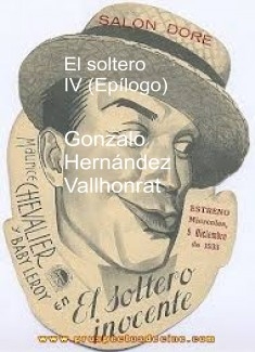 El soltero IV (Epílogo)