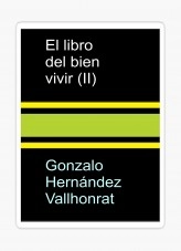 Libro El libro del bien vivir (II), autor Gonzalo Hernández Vallhonrat Libro El libro del bien vivir (II), autor Gonzalo Hernández Vallhonrat